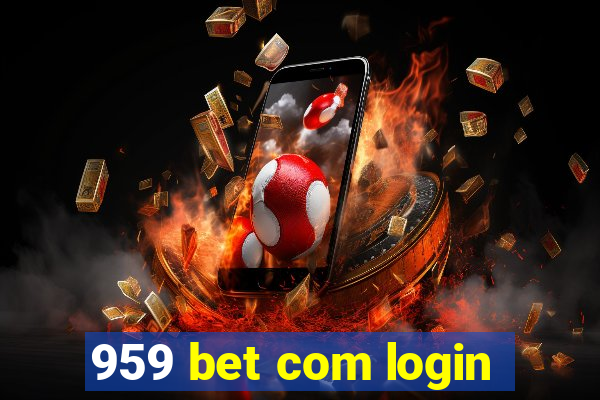 959 bet com login